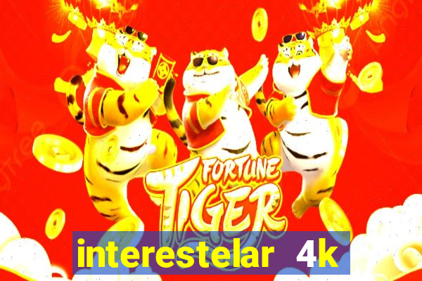 interestelar 4k dublado torrent